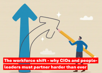 The workforce shift - why CIOs and people leaders must partner harder than ever